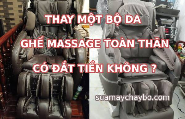 Thay một bộ da ghế massage toàn thân có đắt tiền không