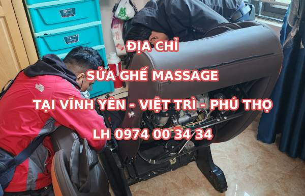 Địa chỉ sửa ghế massage tại Vĩnh Yên Việt Trì Phú Thọ ở đâu